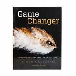 Fly-Dressing Game Changer Book By Blane Chocklett